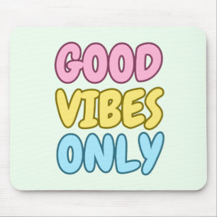 Tapis de souris Good Vibes Only