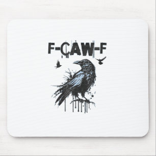 Tapis De Souris Graphisme d'humour grunge drôle de corbeau F-Caw-F