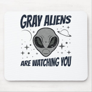 Tapis De Souris Gray Aliens Are Watching You