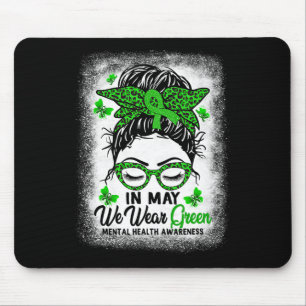 Tapis De Souris Green Messy Bun En Mai Nous Portons Une Santé Ment