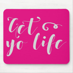 Tapis De Souris Grey Obtenez votre vie Typographie