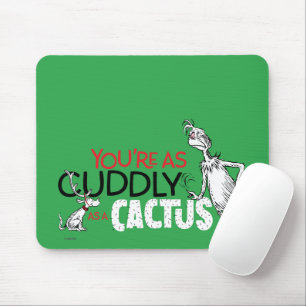 Tapis De Souris Grinch Tu es aussi câlin qu'un cactus