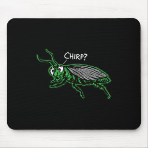 Tapis De Souris Grisaille de criquet qui chante Cri chirp' Drôle E