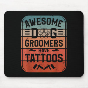 Tapis De Souris Groomer De Chiens Étonnant Ont Tatouage Tatouage A