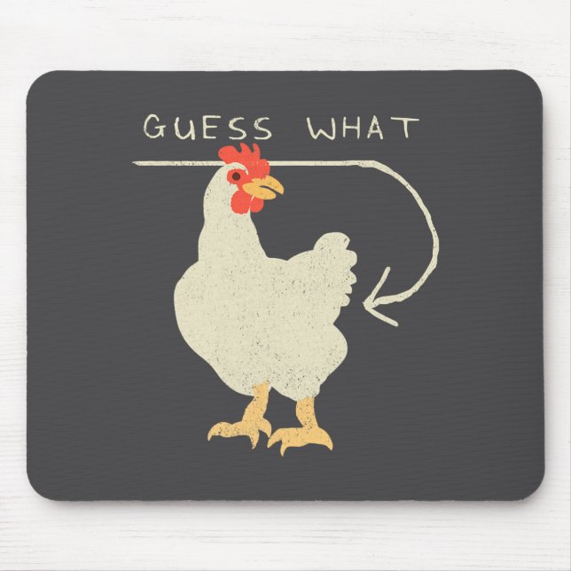 Tapis De Souris Guess What Chicken Butt Funny Happy  (Devant)