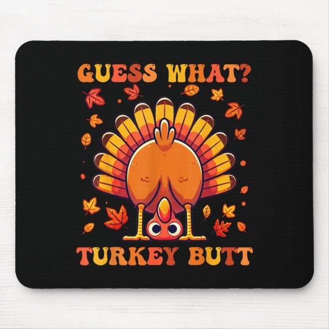 Tapis De Souris Guess What Turkey Butt Funny Thanksgiving Boys Tod (Devant)