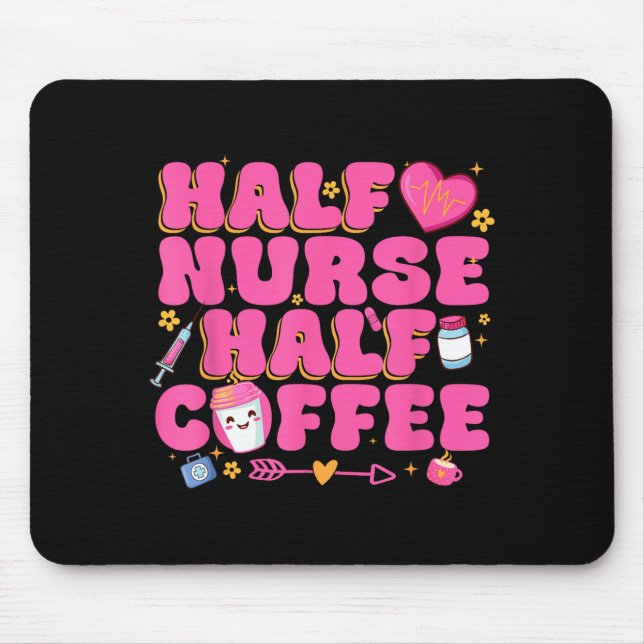 Tapis De Souris Half Nurse Half Coffee Nurse  (Devant)