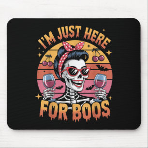 Tapis De Souris Halloween Femmes Drôle Je Suis Juste Ici Pour Les 