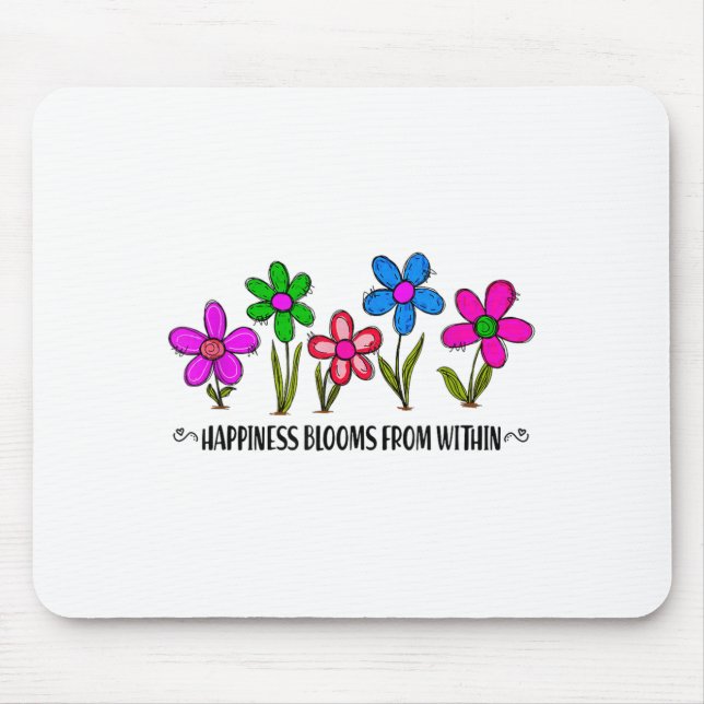 Tapis De Souris Hapness Blooms From A Within Insrational Motivatio (Devant)