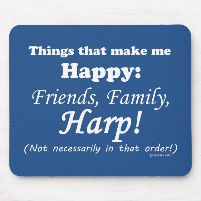 Tapis De Souris Harp Me Rend Heureux (Devant)