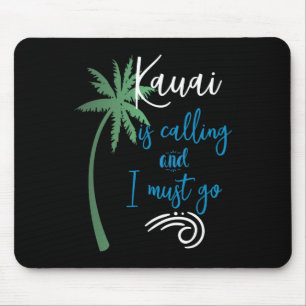 Tapis De Souris Hawaii -kauai appelle, je dois partir Souvenir Vac