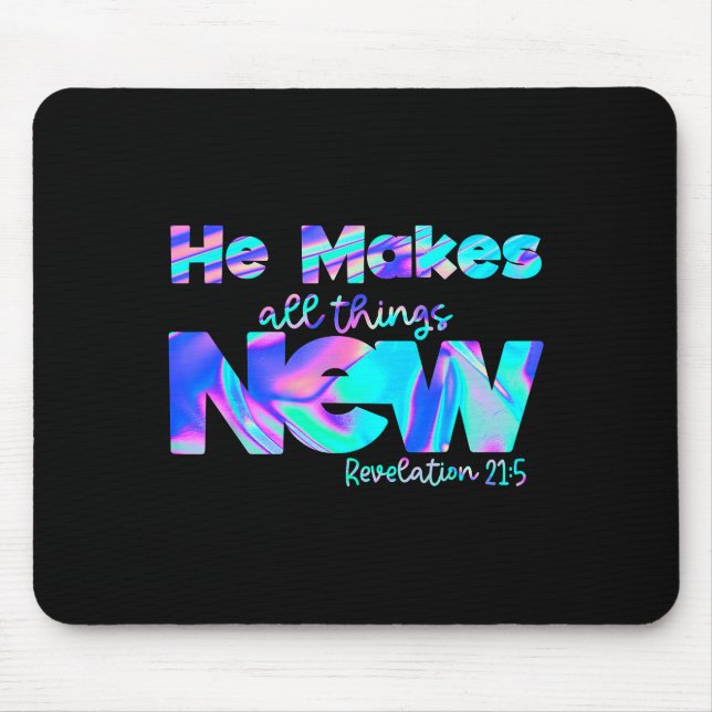 Tapis De Souris He Makes All Things New Revelation 21_5  (Devant)