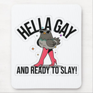 Tapis De Souris Hella Gay et prête à jouer Drôle LGBTQ