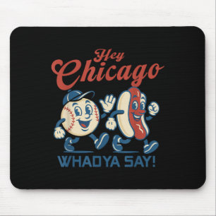 Tapis De Souris Hey Chicago Whadya Dire Hot Chien Baseball Graphic