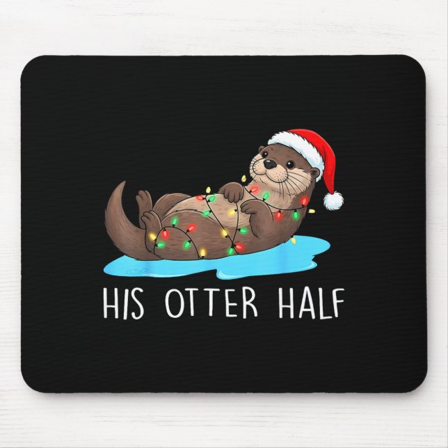 Tapis De Souris His And Her Otter Half Santa Hat Couple Christmas  (Devant)