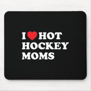 Tapis De Souris Hockey I Love Hot Hockey Moms