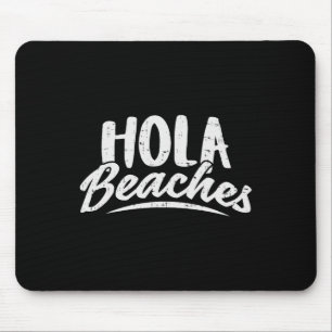 Tapis De Souris Hola Beaches Shirt Summer Beach Vacances Cadeau