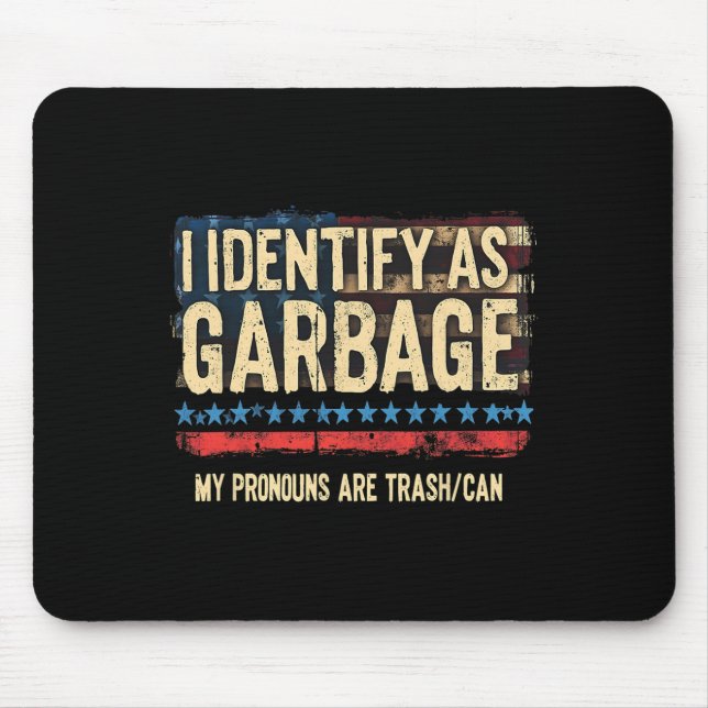 Tapis De Souris Hommes Femmes Je M'Identifie Comme Garbyge Drôle T (Devant)