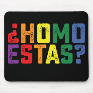 Tapis De Souris Homo Estas Espagnol Mexicain Drôle Gay Fierté LGBT