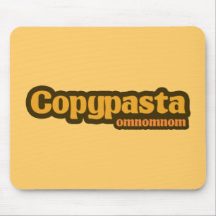 Tapis De Souris Humour internet Copypaste omnomnom