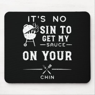 Tapis De Souris Humour sale Ce n'est pas un péché d'avoir ma sauce