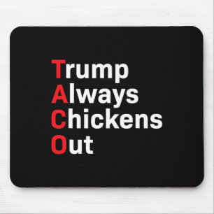 Tapis De Souris Humour Taco Trump toujours poulets dehors