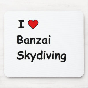 Tapis De Souris I Love Banzai Skydiving