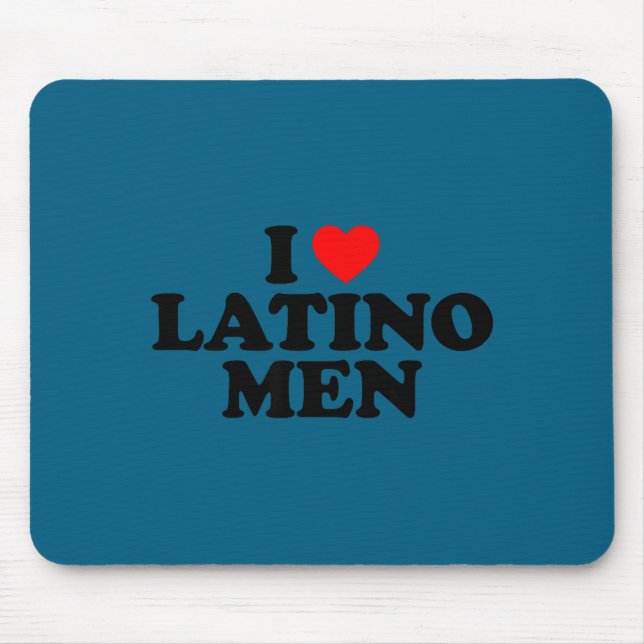 Tapis De Souris I Love Latino Men  (Devant)
