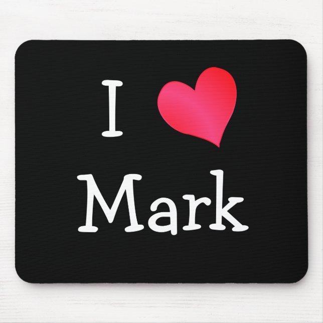 Tapis De Souris I Love Mark (Devant)