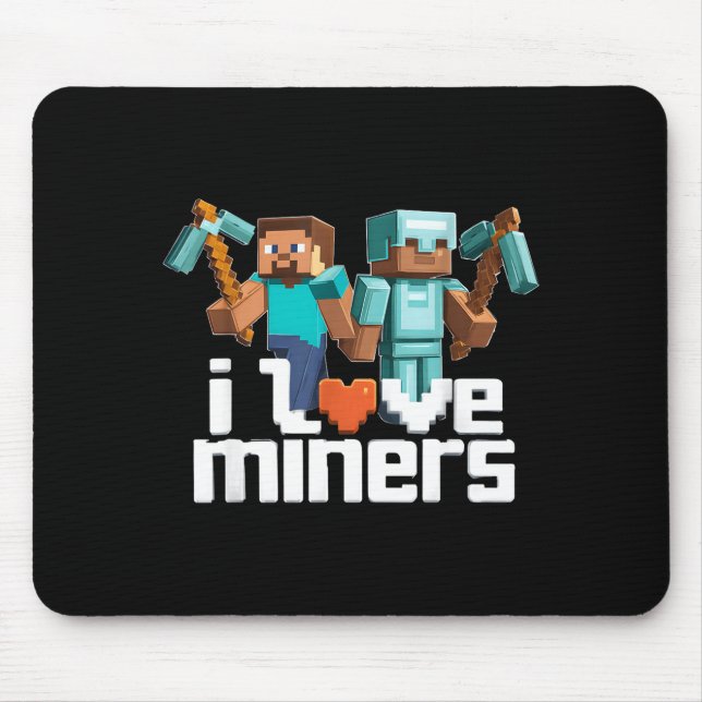 Tapis De Souris I Love Miners Funny Mining Gamer Xel Ckaxe  (Devant)