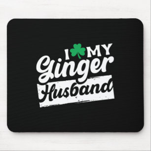 Tapis De Souris I Love My Ginger Husbynd Redhead Shamrock St Patri