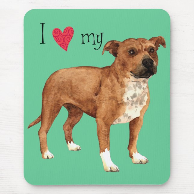Tapis De Souris I Love my Staffordshire Terrier (Devant)