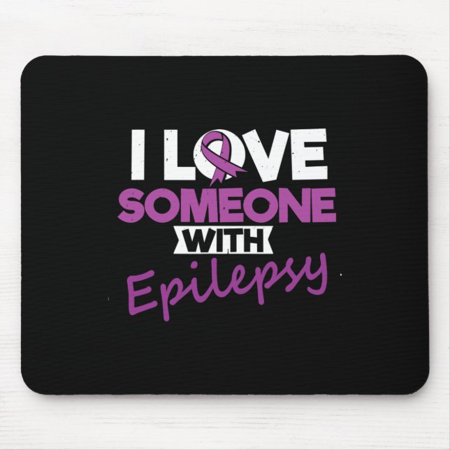 Tapis De Souris I Love Someone With Epilepsy Day Seizures Warrior  (Devant)