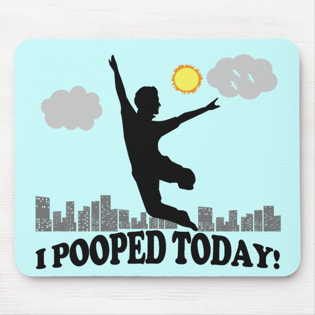 Tapis De Souris I Pooped aujourd'hui (Devant)