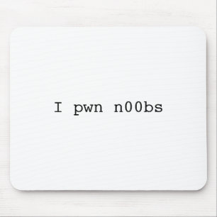 Tapis De Souris I pwn n00bs Mousepad