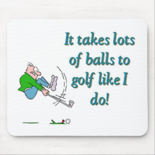 Tapis De Souris Il faut beaucoup de balles au golf comme moi