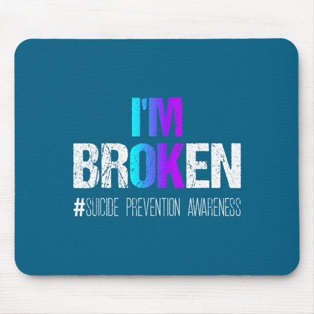 Tapis De Souris I'm Broken Teal &amp; Purple Ribbon Suicide Preven (Devant)