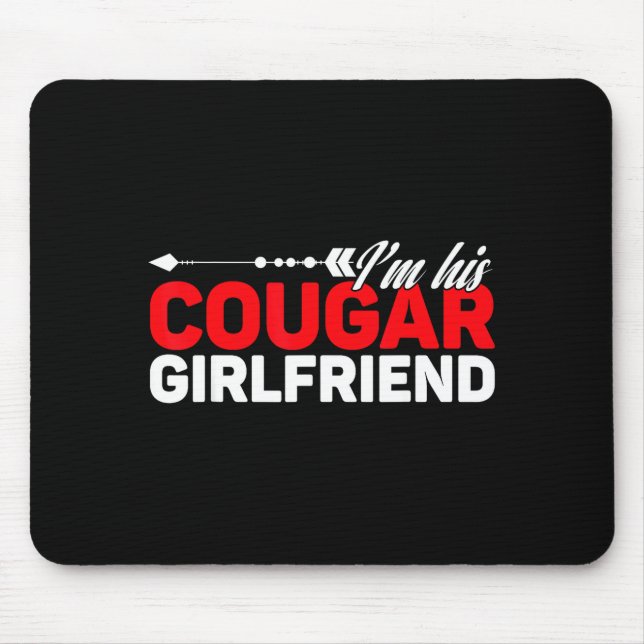 Tapis De Souris I'm His Cougar Girlfriend Funny Matching Couples Q (Devant)