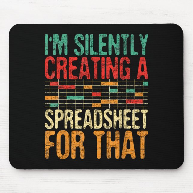 Tapis De Souris I'm Silently Creating A Spreadsheet - Actuary Stat (Devant)