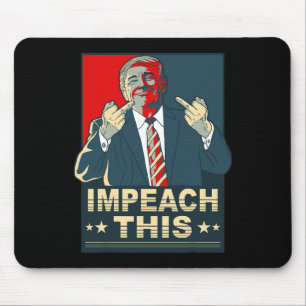 Tapis De Souris Impeach This Vote Pro Président Donald Trump Répub