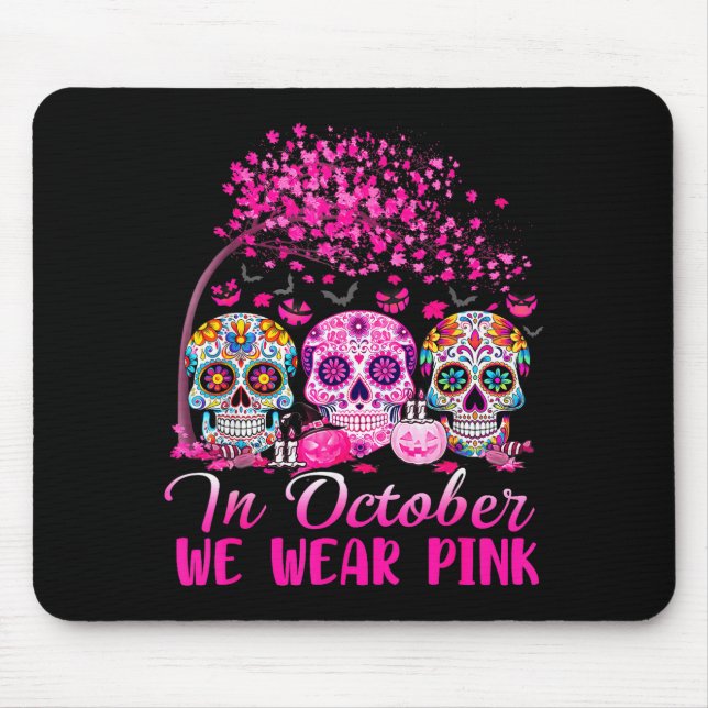 Tapis De Souris In October We Wear Nk Sugar Skull Halloween Breast (Devant)