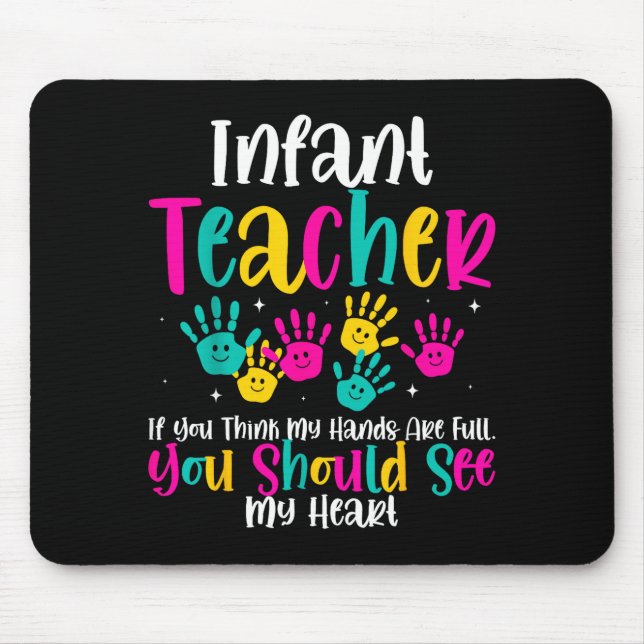 Tapis De Souris Infant Teacher Hands Full Heart Quote Gift Daycare (Devant)