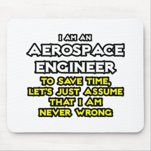 Tapis De Souris Ingénieur Aérospatial...Supposons Que Je Ne Me Tro