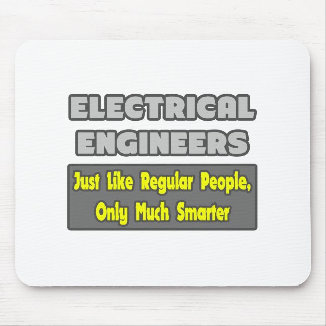 Tapis De Souris Ingénieurs électriques...Plus intelligents (Devant)