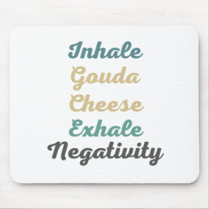 Tapis De Souris Inhale Gouda Fromage Exhale Négativité Souris