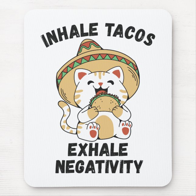 Tapis De Souris Inhale tacos exhale négativité (Devant)