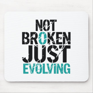 Tapis De Souris Inspirational Not Broken Just Evolving