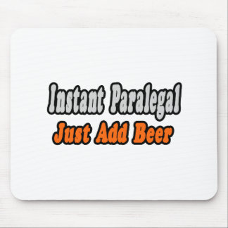 Tapis De Souris Instant Paralegal...Juste Ajouter Bière