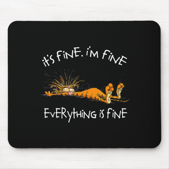 Tapis De Souris It's Fine I'm Fine Everything Is Fine Funny Cat Lo (Devant)