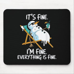Tapis De Souris It's Fine I'm Fine Melting Snowman Summer Christma
